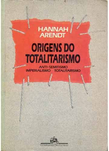capa3 [Ciências Políticas] Origens doTotalitarismo   Hannah Arendt   Lançamento PDL
